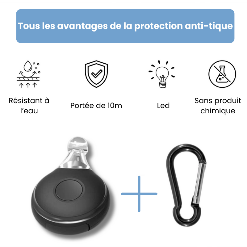 Protection anti-tique - ZéroTique™